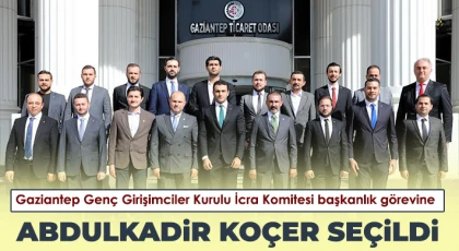 Gaziantep Genç Girişimciler Kurulu İcra Komitesi başkanlık görevine Abdulkadir Koçer seçildi