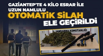 Gaziantep'te 4 kilo esrar ile uzun namlulu otomatik silah ele geçirildi