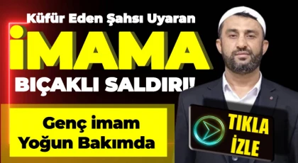 Gaziantep’te cami imamı bıçaklandı