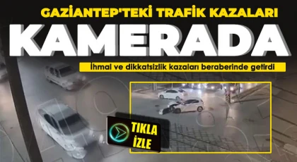 Gaziantep’teki 7 kaza anı mobeselere yansıdı