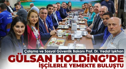 Gülsan Holding Bakan Prof. Dr. Vedat Işıkhan’ı ağırladı