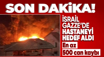 İsrail’in Gazze Şeridi'ndeki hastane saldırısında en az 500 kişi öldü