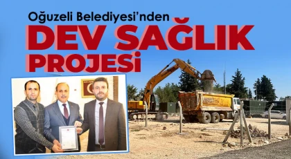 Oğuzeli sağlık üssü oluyor