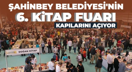Şahinbey Belediyesi'nin 6. Kitap Fuarı Kapılarını Açıyor