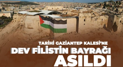 Tarihi Gaziantep Kalesi’ne dev Filistin bayrağı asıldı