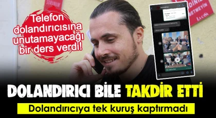 Telefon dolandırıcısına unutamayacağı bir ders verdi