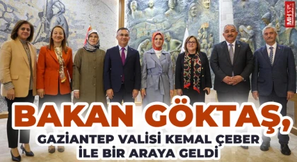 Bakan Göktaş, Gaziantep Valisi Kemal Çeber ile bir araya geldi