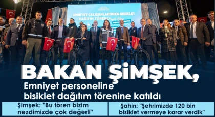 Bakan Şimşek, emniyet personeline bisiklet dağıtım törenine katıldı
