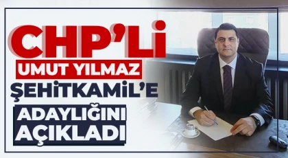 CHP’li Umut Yılmaz Şehitkamil’e adaylığını açıkladı