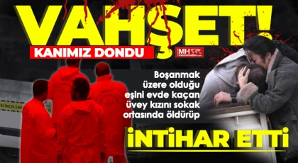 Dehşet: Boşanmak üzere olduğu eşini evde kaçan üvey kızını sokak ortasında öldürüp intihar etti