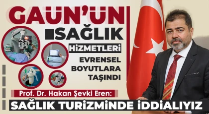 GAÜN: sağlıkta öncü