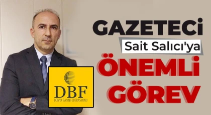 Gazeteci Sait Salıcı'ya önemli görev