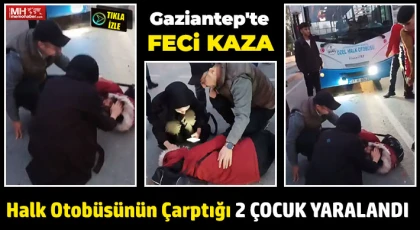 Gaziantep'te Halk otobüsü 2 yayaya çarptı