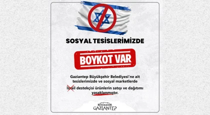 Gaziantep'te İsrail ürünlerine boykot