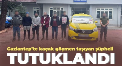 Gaziantep’te kaçak göçmen taşıyan şüpheli tutuklandı