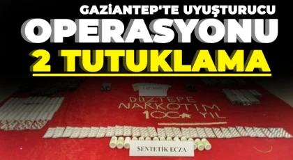 Gaziantep'te uyuşturucu operasyonu: 2 tutuklama