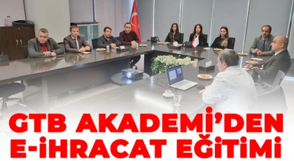 GTB Akademi’den e-ihracat eğitimi