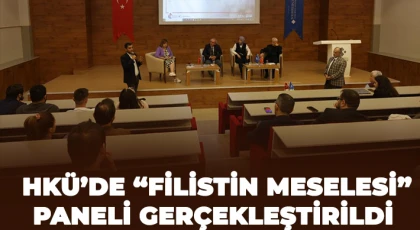 HKÜ’de “Filistin Meselesi” paneli gerçekleştirildi