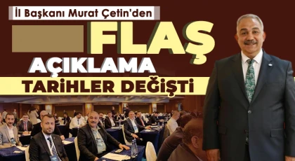 İl Başkanı Çetin'den Flaş Açıklama!