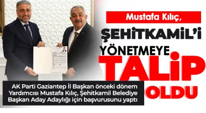 Kılıç, Şehitkamil Belediye Başkan Aday Adaylığı için başvurusunu yaptı