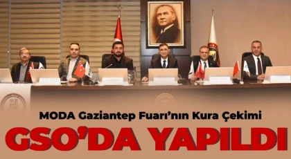 MODA Gaziantep Fuarı’nın kura çekimi GSO’da yapıldı