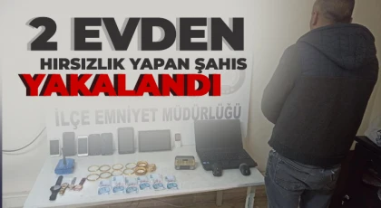  Nizip'te 2 evden hırsızlık yapan şahıs yakalandı