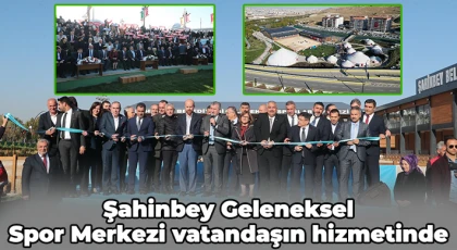 Şahinbey Geleneksel Spor Merkezi vatandaşın hizmetinde