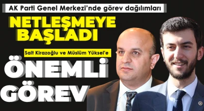 Sait Kirazoğlu ve Müslüm Yüksel'e önemli görev