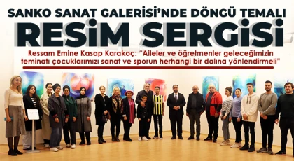SANKO Sanat Galerisi’nde döngü temalı resim sergisi