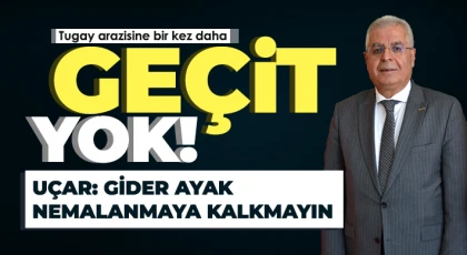 Tugay arazisine bir kez daha geçit yok