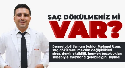 Uzm. Dr. Uzun, saç dökülmesi ve tedavisi hakkında bilgi verdi