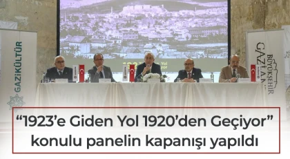  “1923’e Giden Yol 1920’den Geçiyor” konulu panelin kapanışı yapıldı