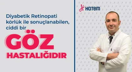 Diyabetik Retinopati körlük ile sonuçlanabilen, ciddi bir göz hastalığıdır