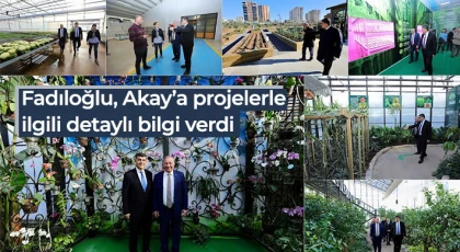Fadıloğlu, Akay’a projelerle ilgili detaylı bilgi verdi