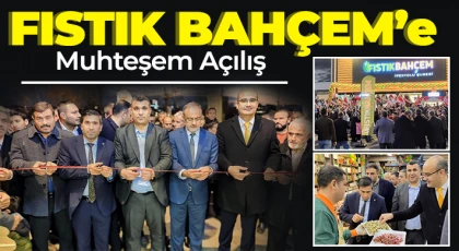 FISTIK BAHÇEM’e muhteşem açılış