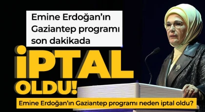 Gaziantep’in beklenen programı ertelendi mi? İptal mi oldu?