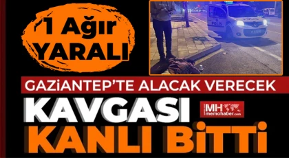 Gaziantep’te gece gece kan aktı! Alacak verecek meselesi!