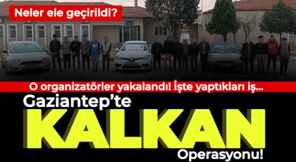 Gaziantep'te kalkan operasyonu: 19 düzensiz göçmen ile 3 organizatör yakalandı