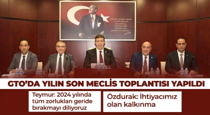 GTO’da yılın son meclis toplantısı yapıldı