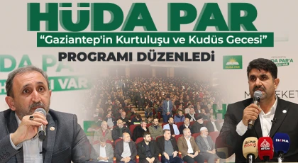 HÜDA PAR “Gaziantep'in Kurtuluşu ve Kudüs Gecesi” programı düzenledi