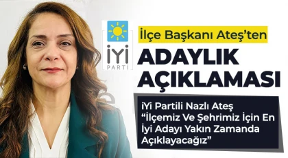 İlçe Başkanı Ateş’ten Adaylık Açıklaması