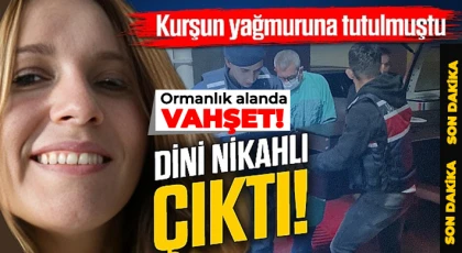 Ormanlık alanda dini nikahlı eşini silahla vurarak öldürdü