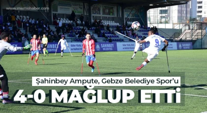 Şahinbey Ampute, Gebze Belediye Spor’u 4-0 mağlup etti