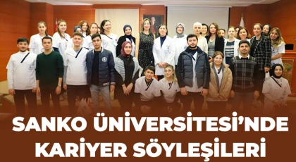 SANKO Üniversitesi’nde Kariyer Söyleşileri