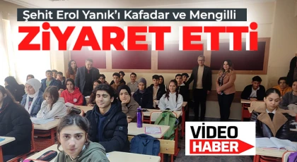 Şehit Erol Yanık’ı Kafadar ve Mengilli Ziyaret Etti