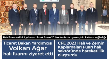 Ticaret Bakan Yardımcısı Volkan Ağar halı fuarını ziyaret etti