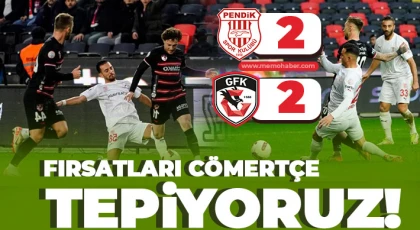 1 puanla yetiniyoruz! Gaziantep FK - Pendikspor: 2-2