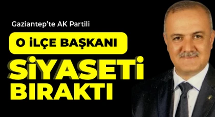 AK Parti Gaziantep’te flaş bir gelişme! O ilçe başkanı istifa etti