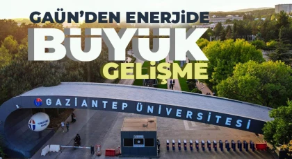GAÜN’den enerjide büyük gelişme