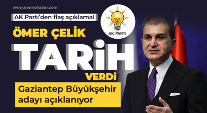 Gaziantep Büyükşehir adayı açıklanıyor: Ömer Çelik tarih verdi